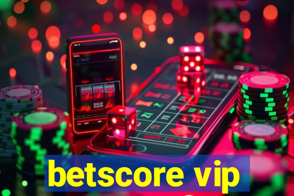 betscore vip